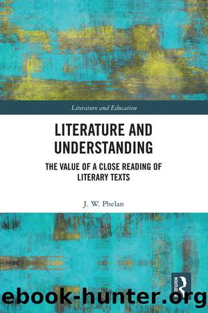 Literature and Understanding by Phelan Jon;