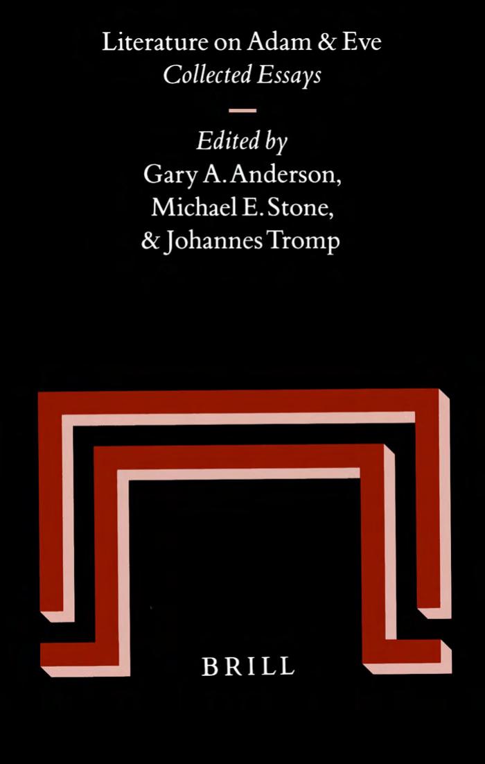 Literature on Adam and Eve: Collected Essays (Studia in Veteris Testamenti Pseudepigrapha) by Gary A. Anderson Michael E. Stone Johannes Tromp