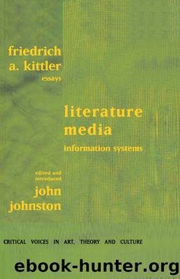 Literature, Media, Information Systems by Friedrich A. Kittler