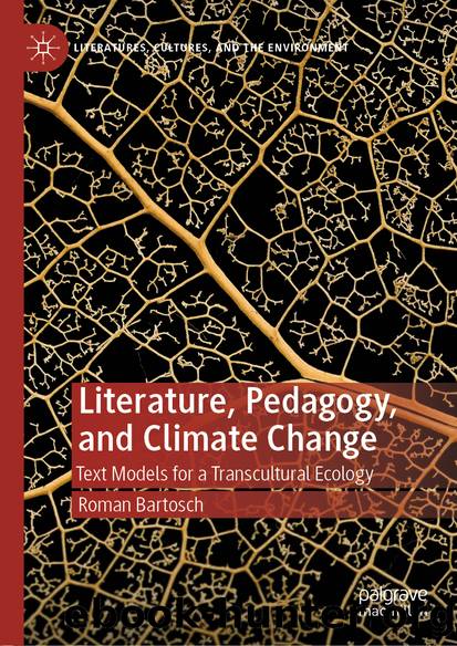 Literature, Pedagogy, and Climate Change by Roman Bartosch