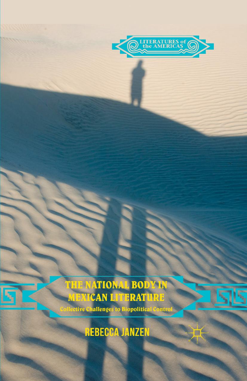 Literatures of the Americas : the National Body in Mexican Literature. by Janzen Rebecca