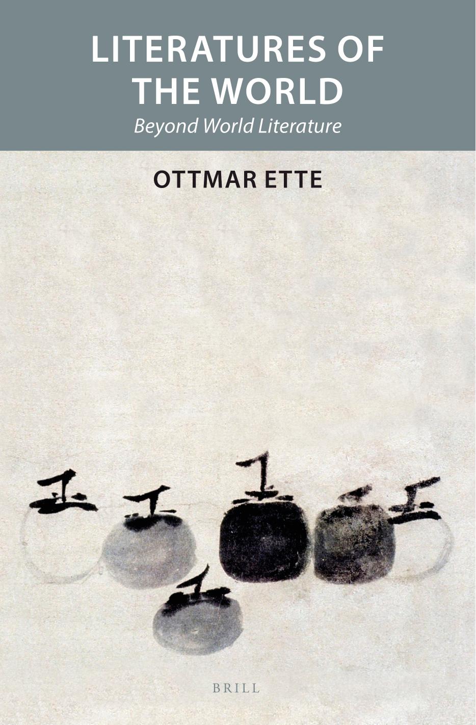 Literatures of the World: Beyond World Literature by Ottmar Ette