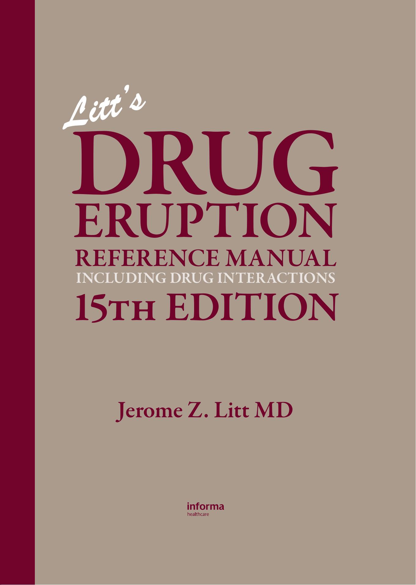 Litt's Drug Eruption Reference Manual Including Drug Interactions by Litt J.Z