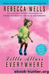 Little Altars Everywhere by Rebecca Wells