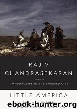 Little America: The War Within the War for Afghanistan by Rajiv Chandrasekaran
