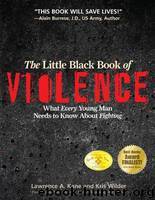 Little Black Book of Violence: What Every Young Man Needs to Know About Fighting by Kane Lawrence A