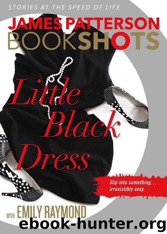 Little Black Dress by James Patterson & Emily Raymond