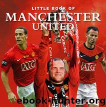 Little Book of Manchester United by Ian Welch