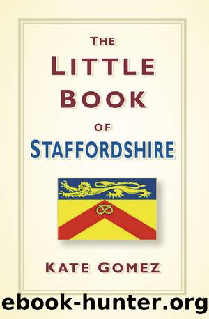 Little Book of Staffordshire by Gomez Kate