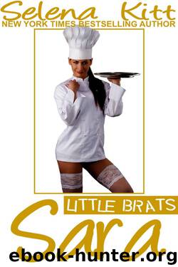 Little Brats Sara: Taboo Forbidden Erotica by Selena Kitt