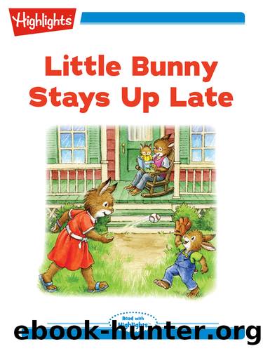 Little Bunny Stays Up Late by Eileen Spinelli
