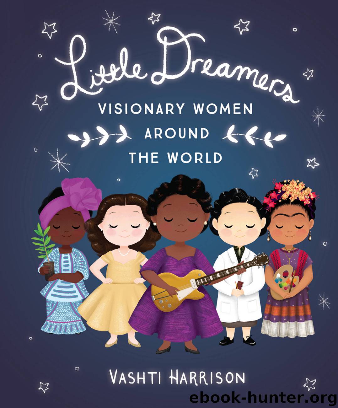 Little Dreamers: Visionary Women Around the World by Author