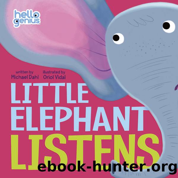 Little Elephant Listens by Michael Dahl