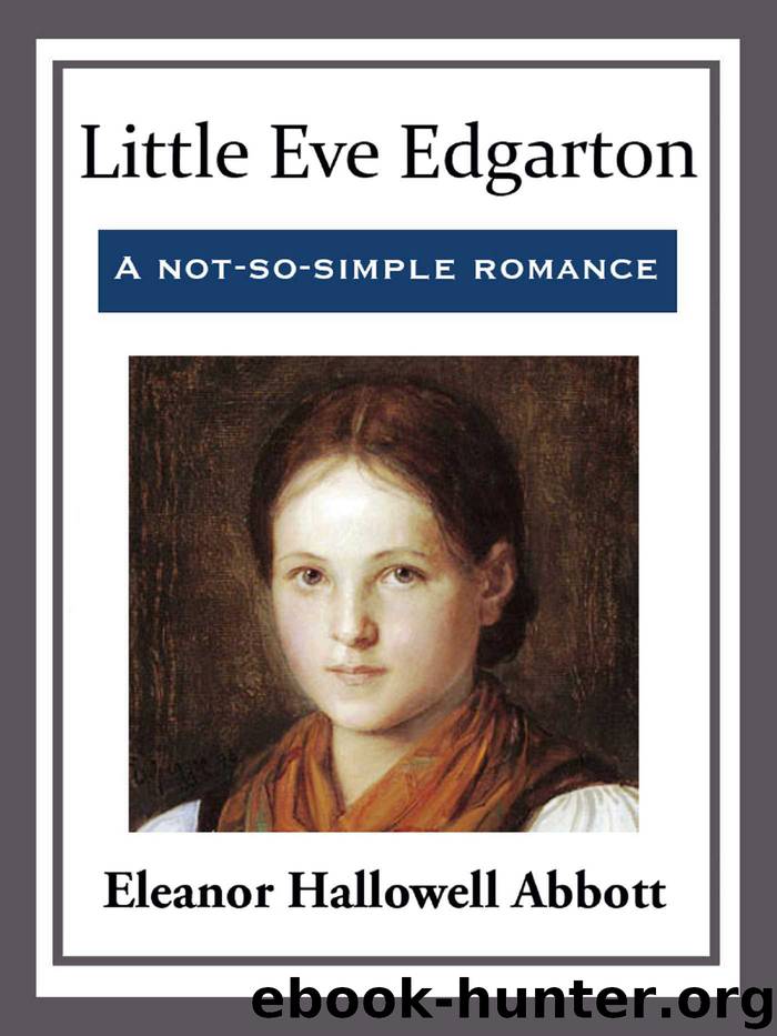 Little Eve Edgarton by Eleanor Hallowell Abbott