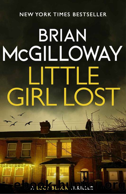 Little Girl Lost: an addictive crime thriller set in Northern Ireland (DS Lucy Black Book 1) by Brian McGilloway