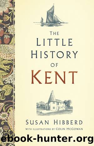 Little History of Kent by Susan Hibberd