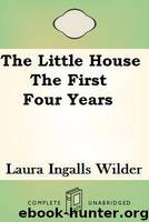 Little House 09; The First Four Years by Laura Ingalls Wilder