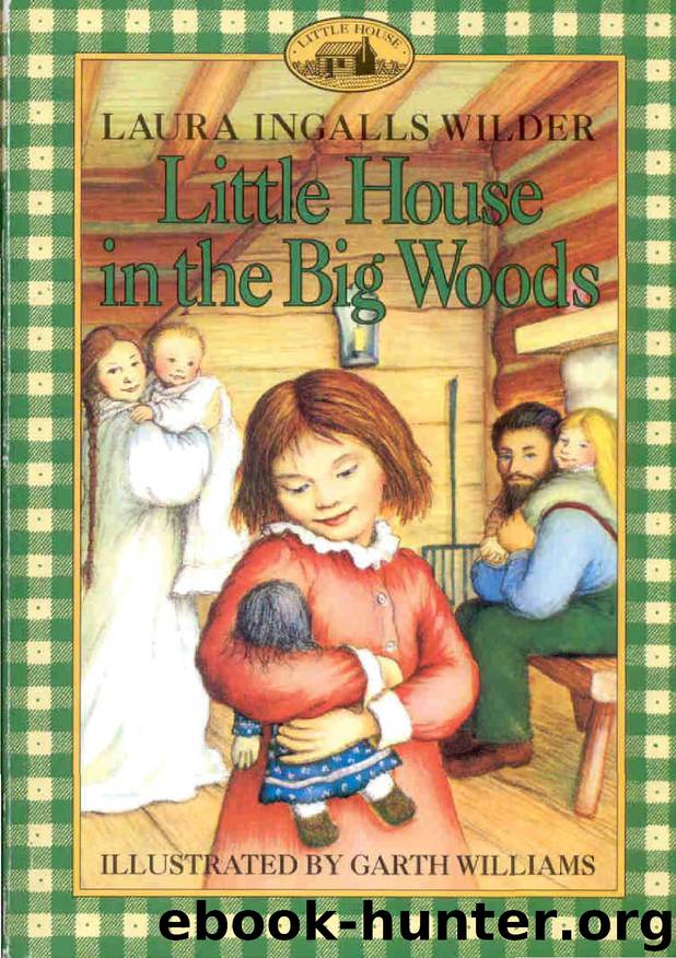 Little House in the Big Woods by Laura Ingalls Wilder - free ebooks ...