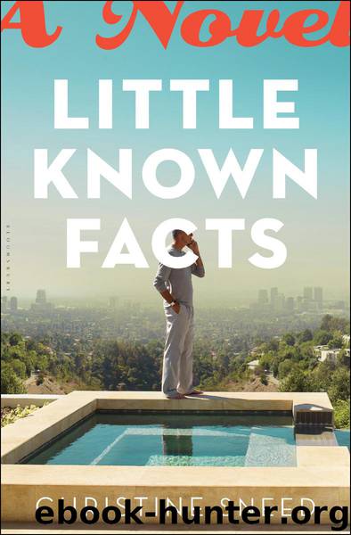 Little Known Facts A Novel by Christine Sneed