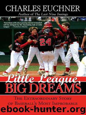 Little League, Big Dreams by Charles Euchner
