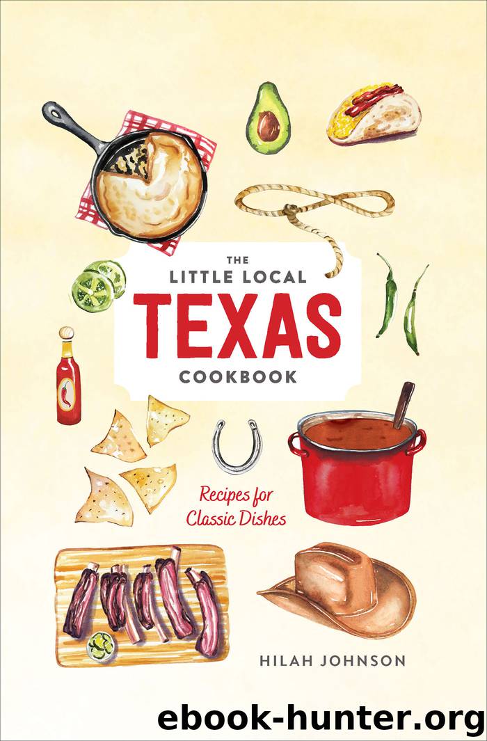Little Local Texas Cookbook by Hilah Johnson