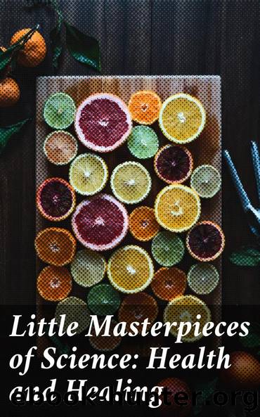 Little Masterpieces of Science: Health and Healing by Various George Iles