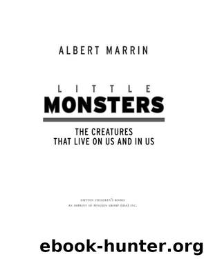 Little Monsters by Albert Marrin