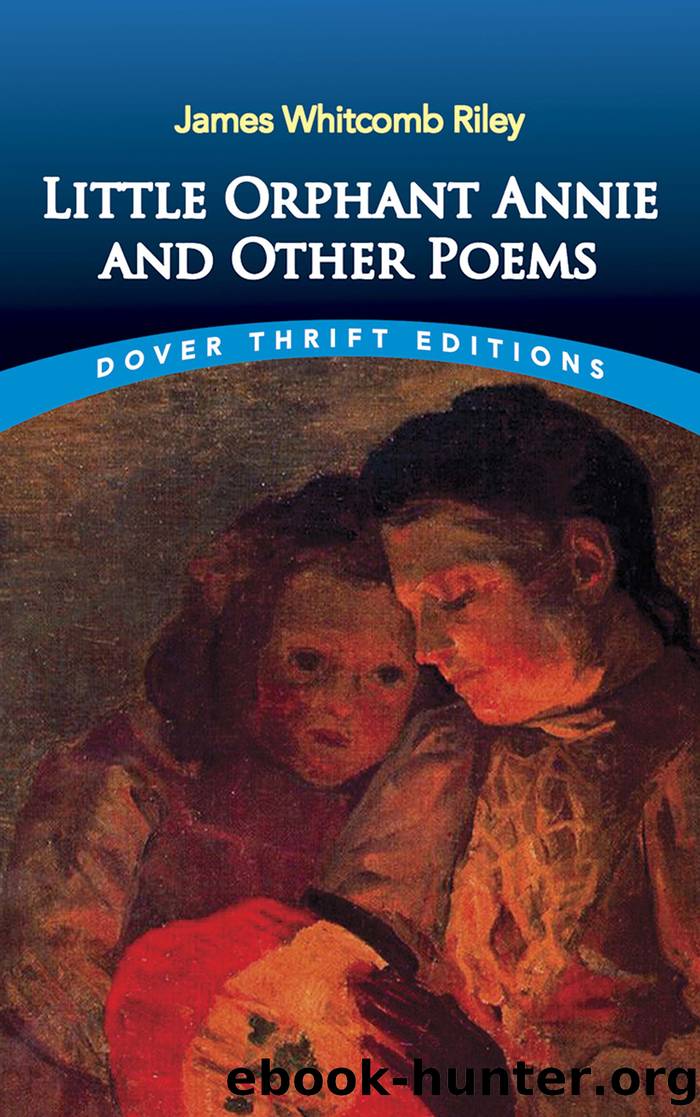 Little Orphant Annie and Other Poems by James Whitcomb Riley