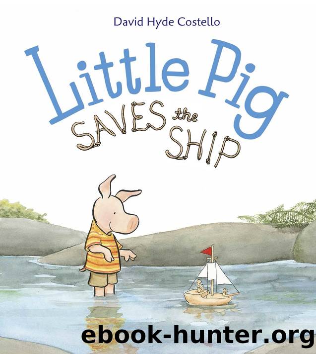 Little Pig Saves the Ship by David Hyde Costello