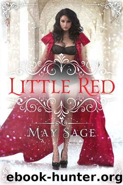 Little Red (Not Quite the Fairy Tale #5) by May Sage