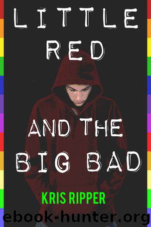 Little Red and the Big Bad: The Complete Serial by Kris Ripper