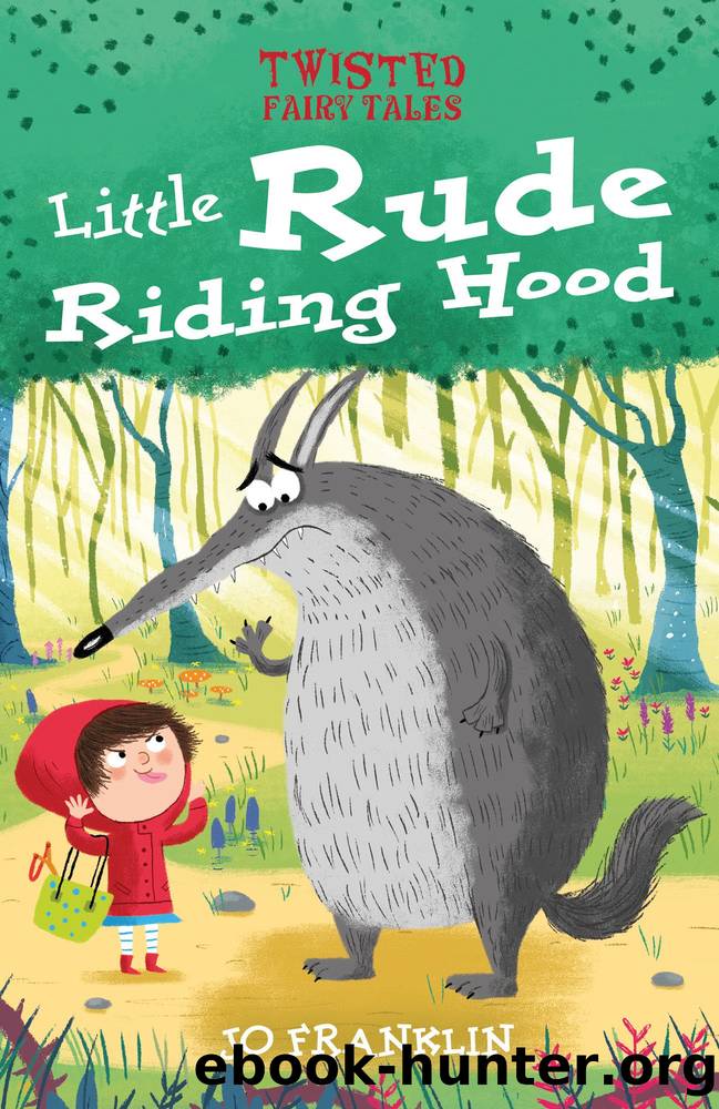Little Rude Riding Hood by Jo Franklin