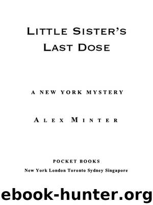 Little Sister’s Last Dose by Alex Minter