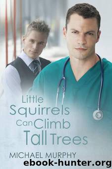 Little Squirrels Can Climb Tall Trees by Michael Murphy