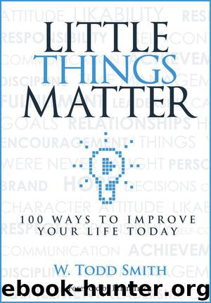 Little Things Matter by W. Todd Smith