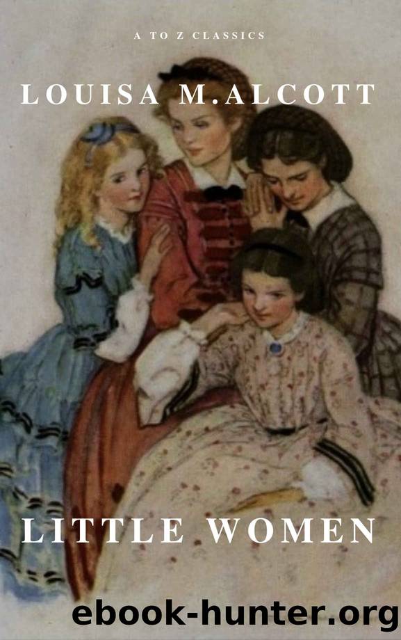 Little Women by Louisa May Alcott & A to Z Classics