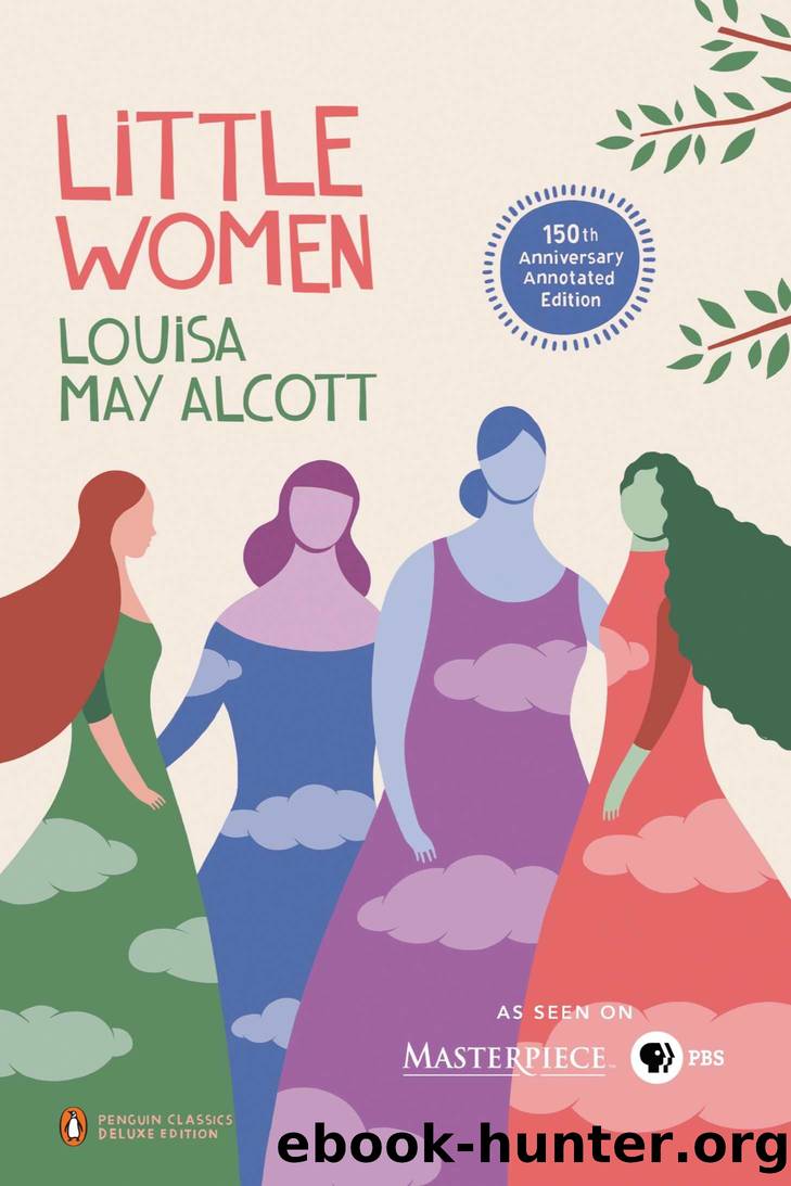 Little Women: 150th-Anniversary Annotated Edition (Penguin Classics Deluxe Edition) by Louisa May Alcott