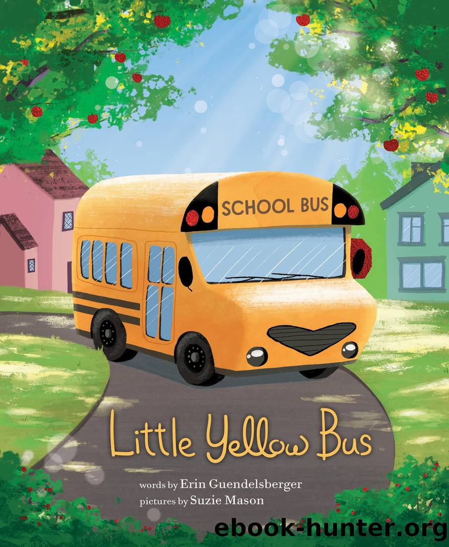 Little Yellow Bus by Erin Guendelsberger