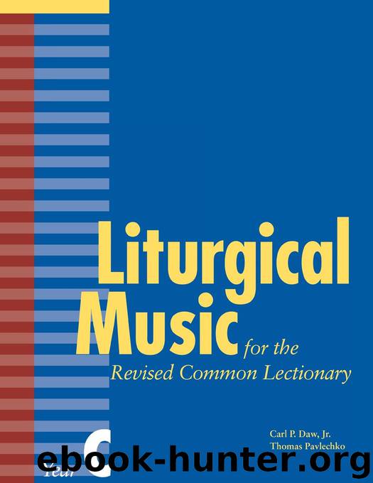 Liturgical Music for Revised Common Lectionary Year C by Carl P. Daw Jr