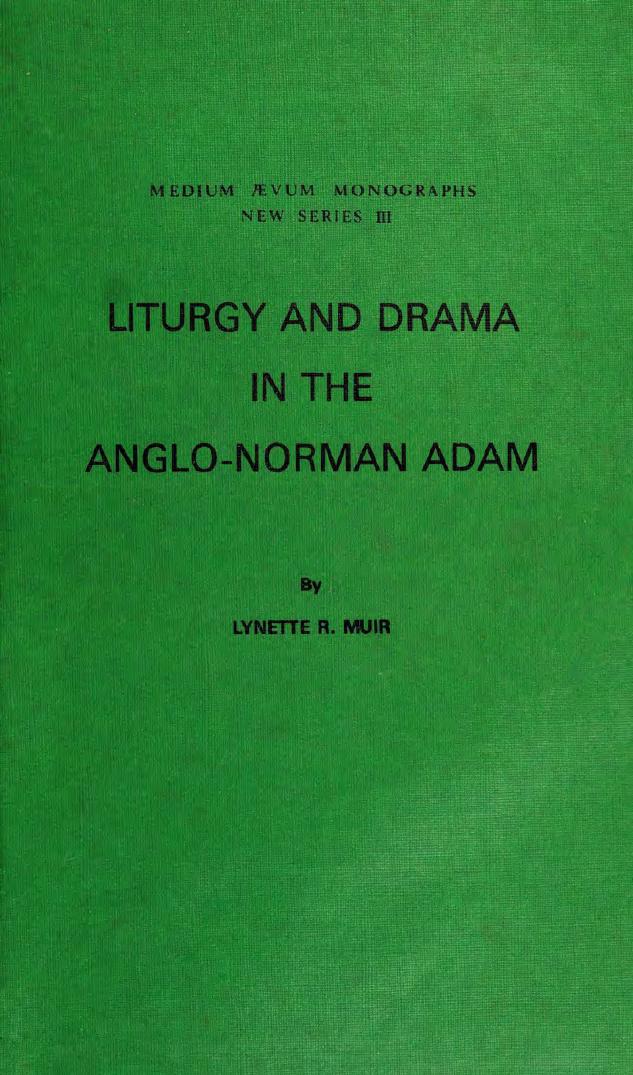 Liturgy and Drama in the Anglo-Norman Adam by Lynette R. Muir