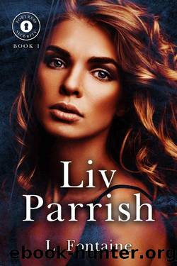 Liv Parrish: The Fortress Security Duet Book 1 by L. Fontaine
