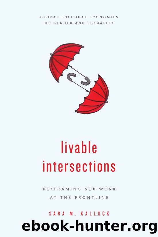Livable Intersections: ReFraming Sex Work at the Frontline by Sara M. Kallock