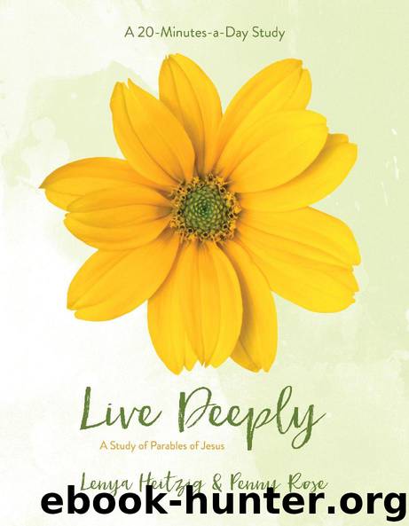 Live Deeply by Lenya Heitzig & Penny Rose