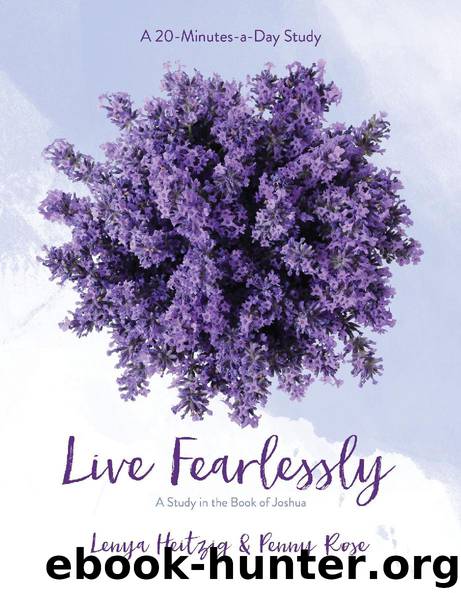 Live Fearlessly by Lenya Heitzig & Penny Rose