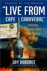 Live From Cape Canaveral by Jay Barbree