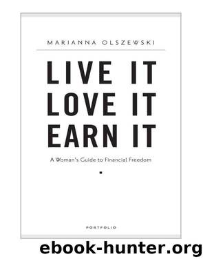 Live It, Love It, Earn It by Marianna Olszewski