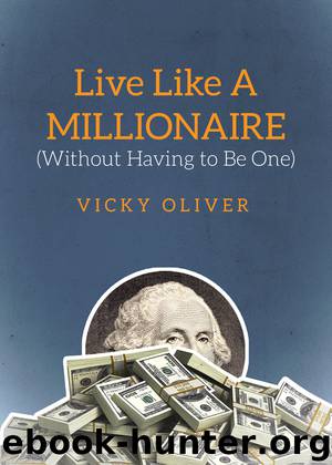 Live Like a Millionaire (Without Having to Be One) by Vicky Oliver