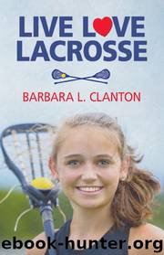 Live Love Lacrosse by Barbara Clanton