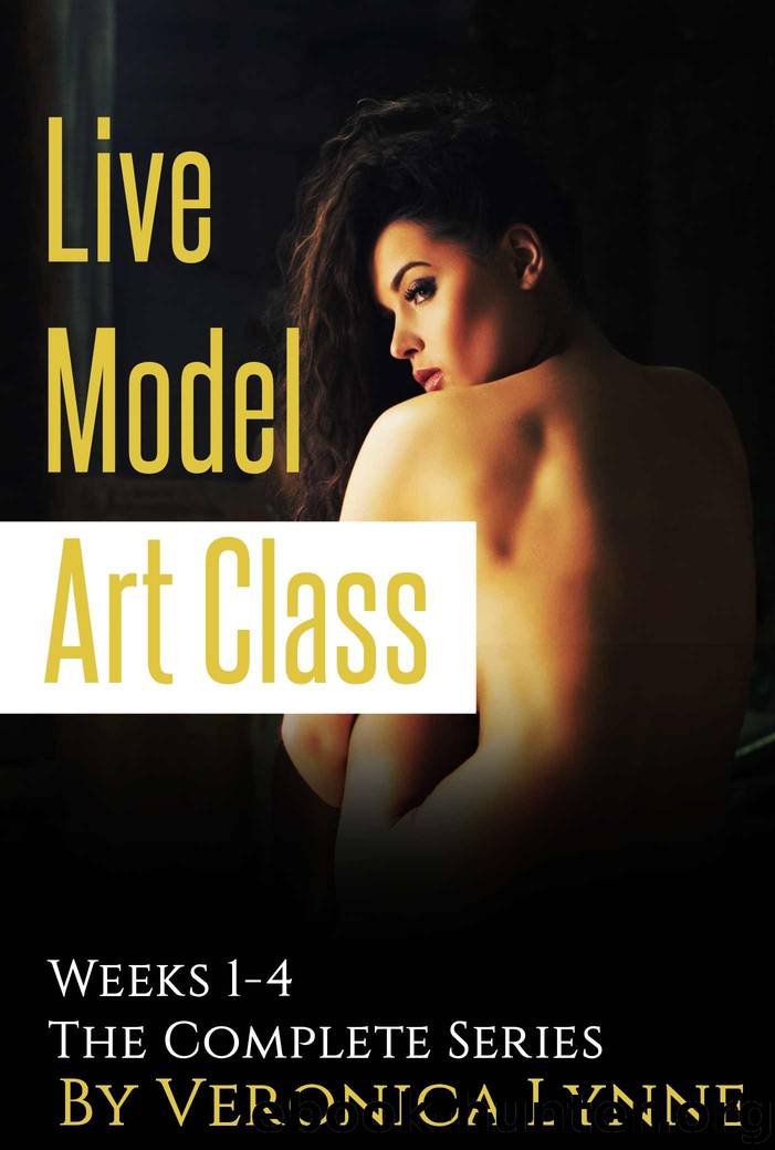 Live Model Art Class: Weeks 1-4 The Complete Series by Veronica Lynne