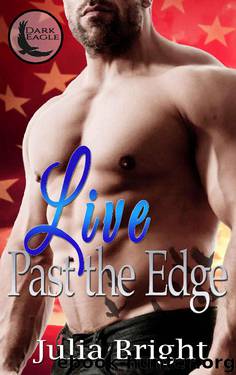 Live Past The Edge (Dark Eagle Book 2) by Julia Bright